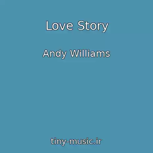 کاور آهنگ Love Story از Andy Williams