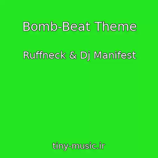 کاور آهنگ Bomb-Beat Theme از Ruffneck & Dj Manifest