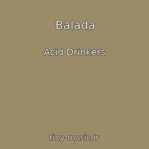 کاور آهنگ Balada از Acid Drinkers