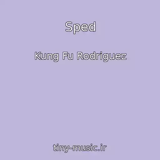 کاور آهنگ Sped از Kung Fu Rodriguez