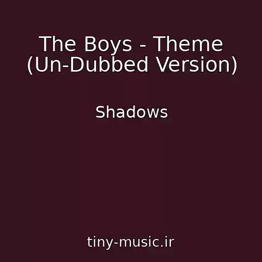 کاور آهنگ The Boys - Theme (Un-Dubbed Version) از Shadows