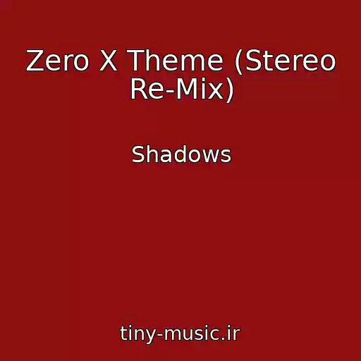 کاور آهنگ Zero X Theme (Stereo Re-Mix) از Shadows