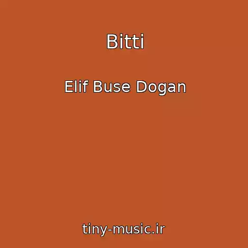 کاور آهنگ Bitti از Elif Buse Dogan