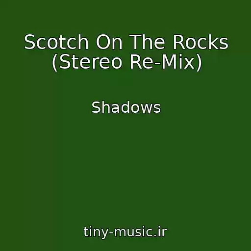 کاور آهنگ Scotch On The Rocks (Stereo Re-Mix) از Shadows
