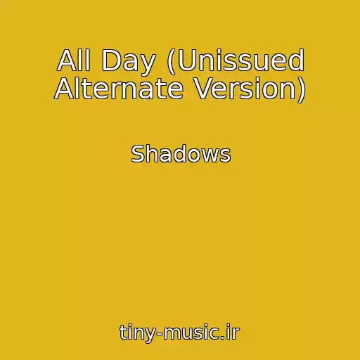 کاور آهنگ All Day (Unissued Alternate Version) از Shadows
