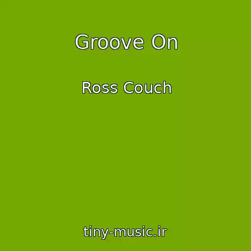 کاور آهنگ Groove On از Ross Couch