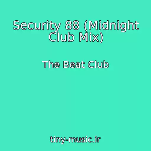 کاور آهنگ Security 88 (Midnight Club Mix) از The Beat Club
