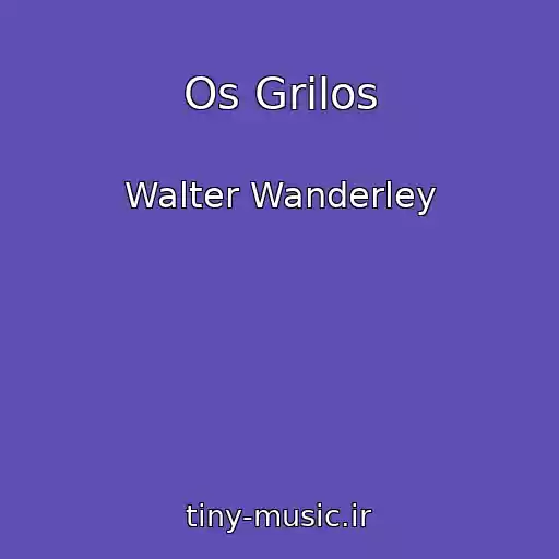 کاور آهنگ Os Grilos از Walter Wanderley