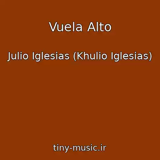 کاور آهنگ Vuela Alto از Julio Iglesias (Khulio Iglesias)