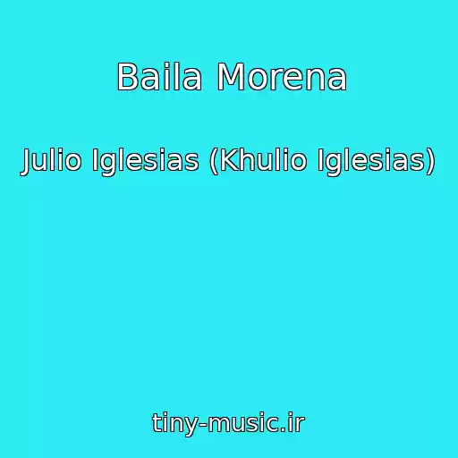 کاور آهنگ Baila Morena از Julio Iglesias (Khulio Iglesias)