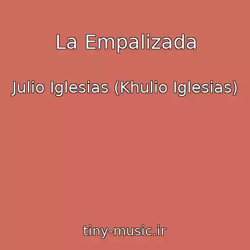 کاور آهنگ La Empalizada از Julio Iglesias (Khulio Iglesias)