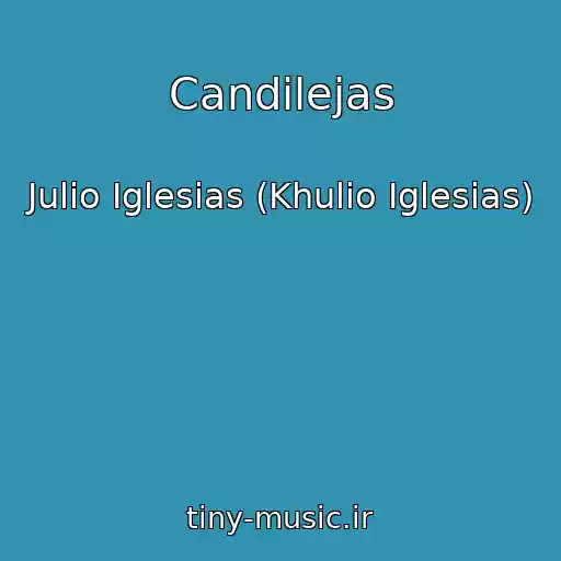 کاور آهنگ Candilejas از Julio Iglesias (Khulio Iglesias)