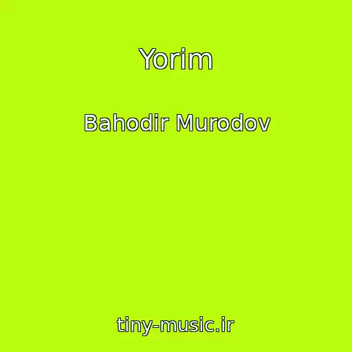 کاور آهنگ Yorim از Bahodir Murodov