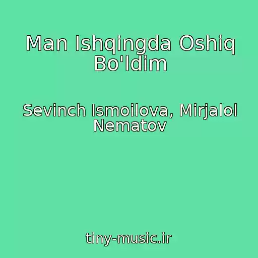 کاور آهنگ Man Ishqingda Oshiq Bo'ldim از Sevinch Ismoilova, Mirjalol Nematov