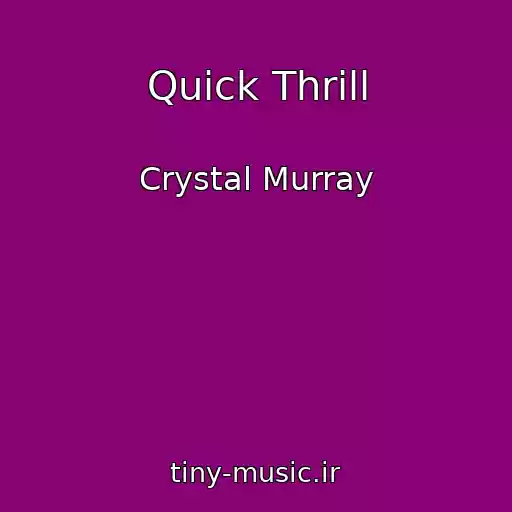 کاور آهنگ Quick Thrill از Crystal Murray
