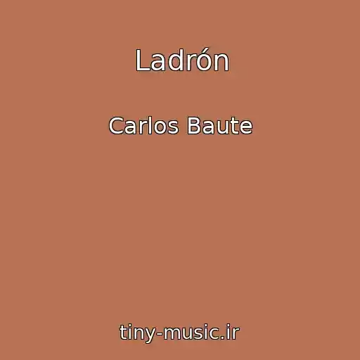 کاور آهنگ Ladrón از Carlos Baute