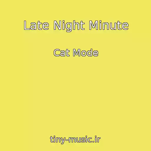 کاور آهنگ Late Night Minute از Cat Mode