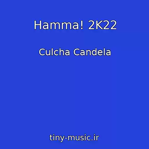 کاور آهنگ Hamma! 2K22 از Culcha Candela