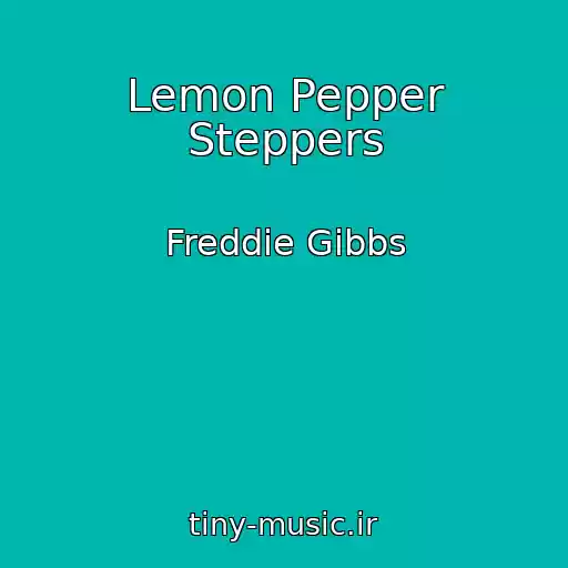 کاور آهنگ Lemon Pepper Steppers از Freddie Gibbs