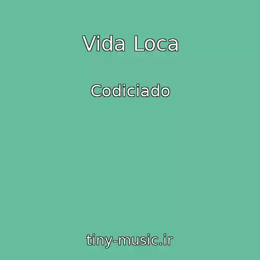 کاور آهنگ Vida Loca از Codiciado