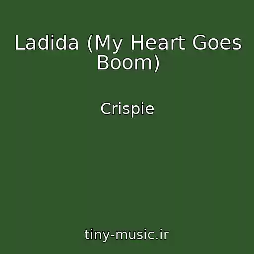 کاور آهنگ Ladida (My Heart Goes Boom) از Crispie