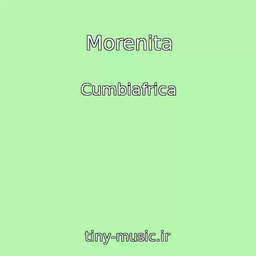 کاور آهنگ Morenita از Cumbiafrica