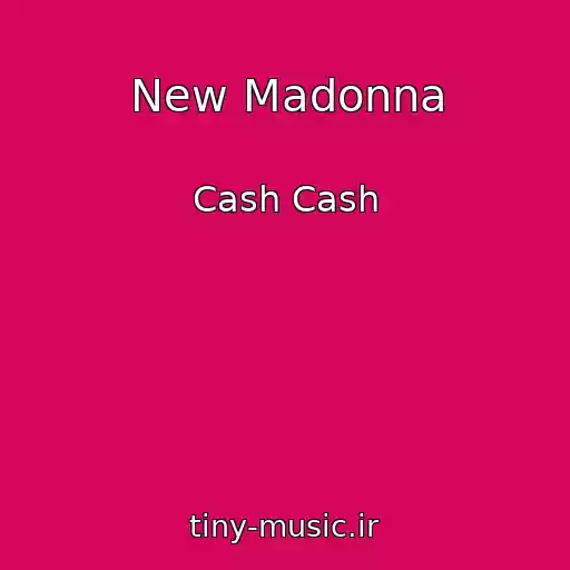 کاور آهنگ New Madonna از Cash Cash