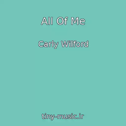 کاور آهنگ All Of Me از Carly Wilford