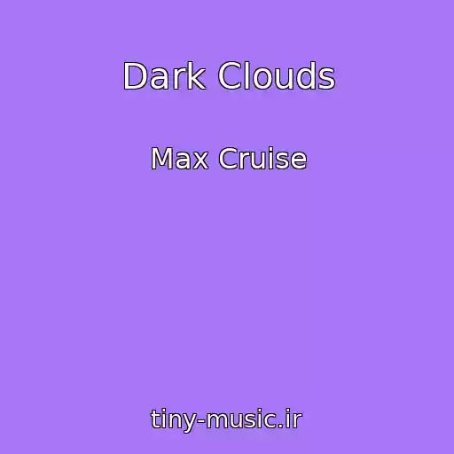 کاور آهنگ Dark Clouds از Max Cruise