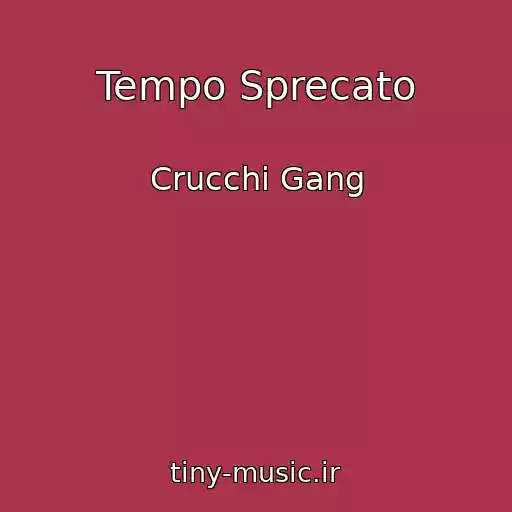 کاور آهنگ Tempo Sprecato از Crucchi Gang