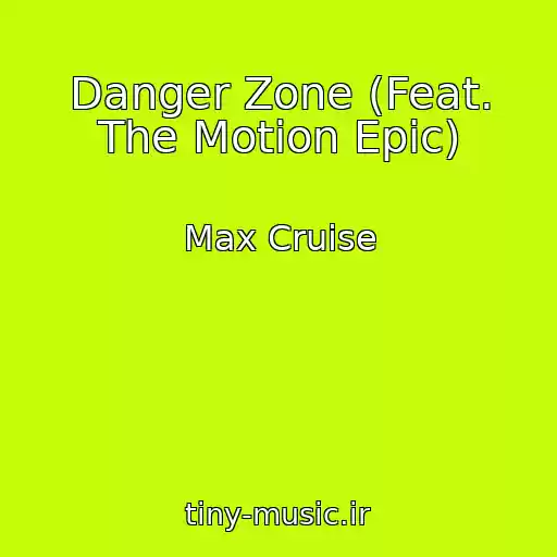 کاور آهنگ Danger Zone (Feat. The Motion Epic) از Max Cruise
