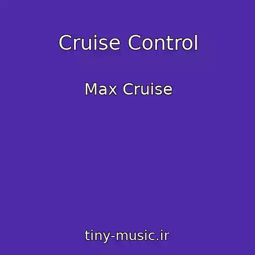 کاور آهنگ Cruise Control از Max Cruise