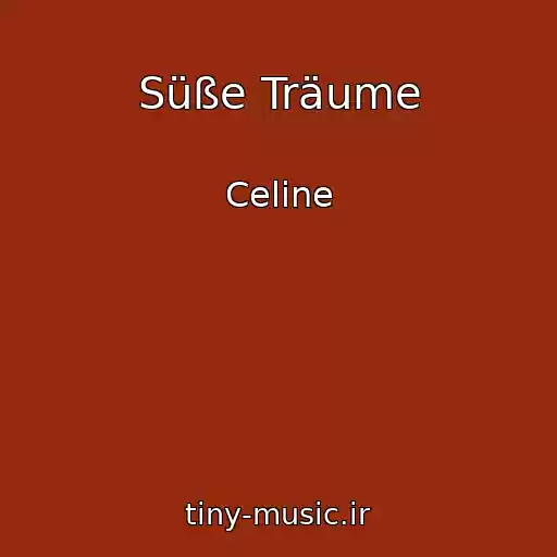 کاور آهنگ Süße Träume از Celine