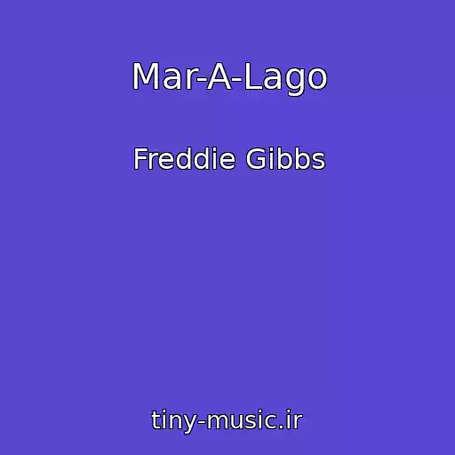 کاور آهنگ Mar-A-Lago از Freddie Gibbs