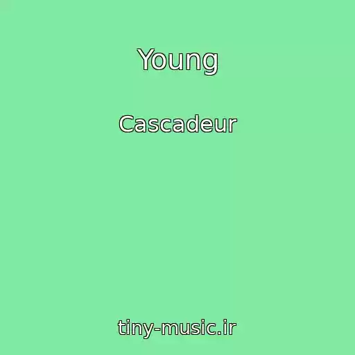 کاور آهنگ Young از Cascadeur