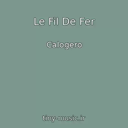 کاور آهنگ Le Fil De Fer از Calogero
