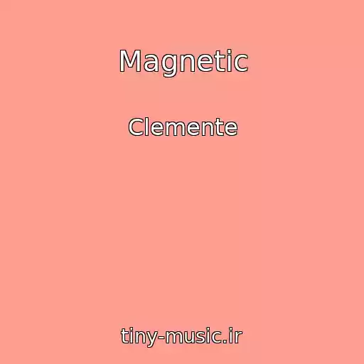 کاور آهنگ Magnetic از Clemente