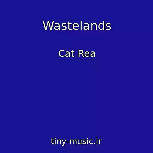کاور آهنگ Wastelands از Cat Rea