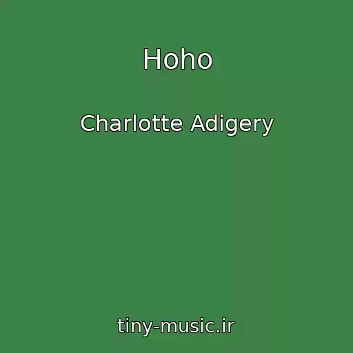کاور آهنگ Hoho از Charlotte Adigery