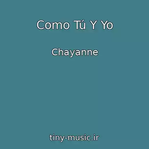 کاور آهنگ Como Tú Y Yo از Chayanne