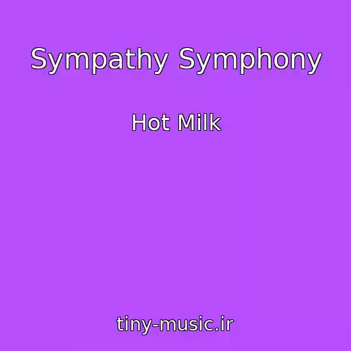 کاور آهنگ Sympathy Symphony از Hot Milk