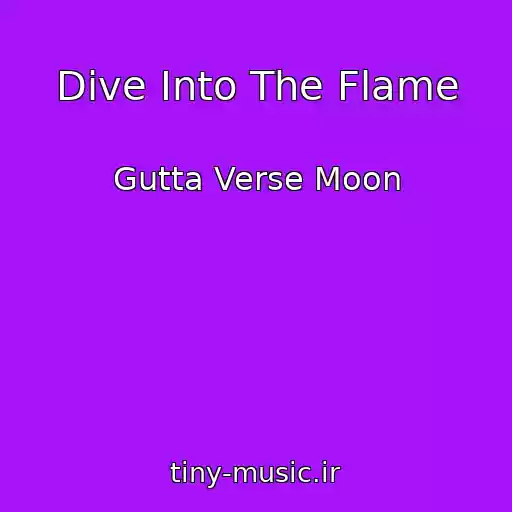 کاور آهنگ Dive Into The Flame از Gutta Verse Moon