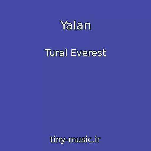 کاور آهنگ Yalan از Tural Everest
