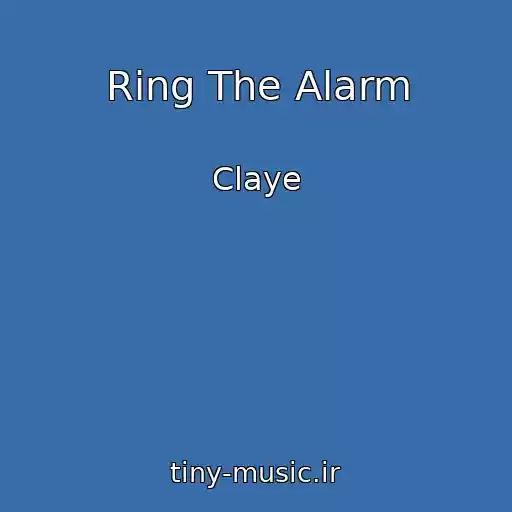 کاور آهنگ Ring The Alarm از Claye