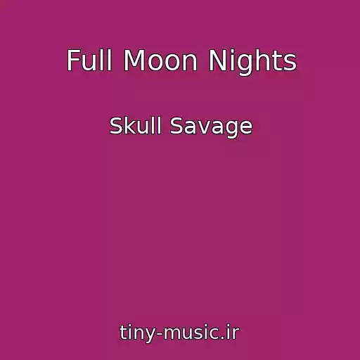 کاور آهنگ Full Moon Nights از Skull Savage