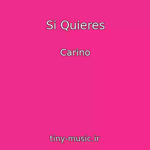 کاور آهنگ Si Quieres از Carino