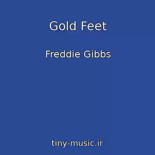 کاور آهنگ Gold Feet از Freddie Gibbs