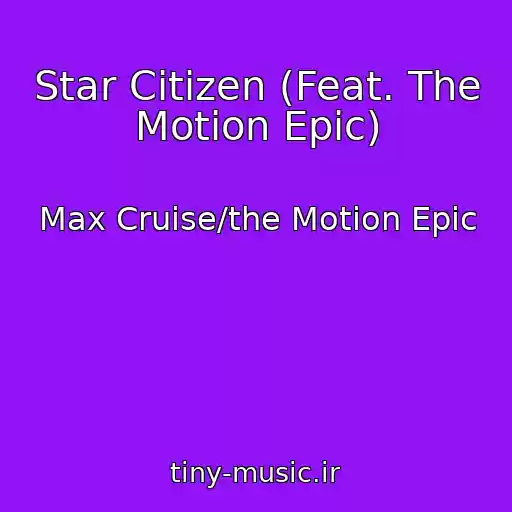 کاور آهنگ Star Citizen (Feat. The Motion Epic) از Max Cruise/the Motion Epic