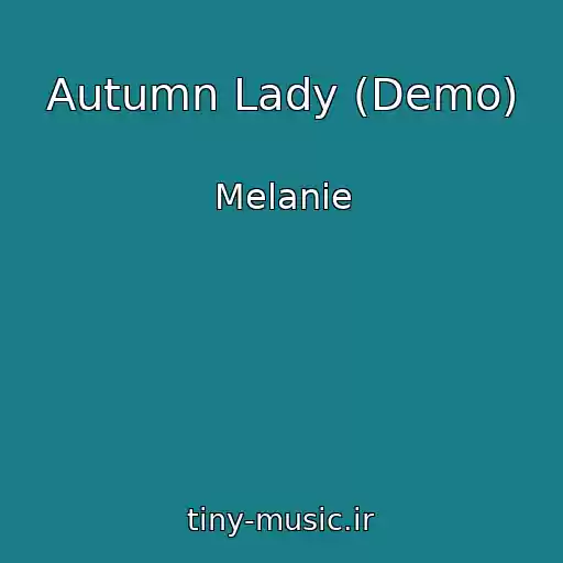 کاور آهنگ Autumn Lady (Demo) از Melanie