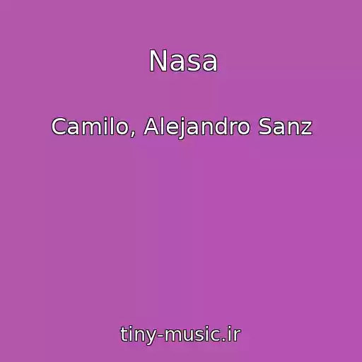 کاور آهنگ Nasa از Camilo, Alejandro Sanz